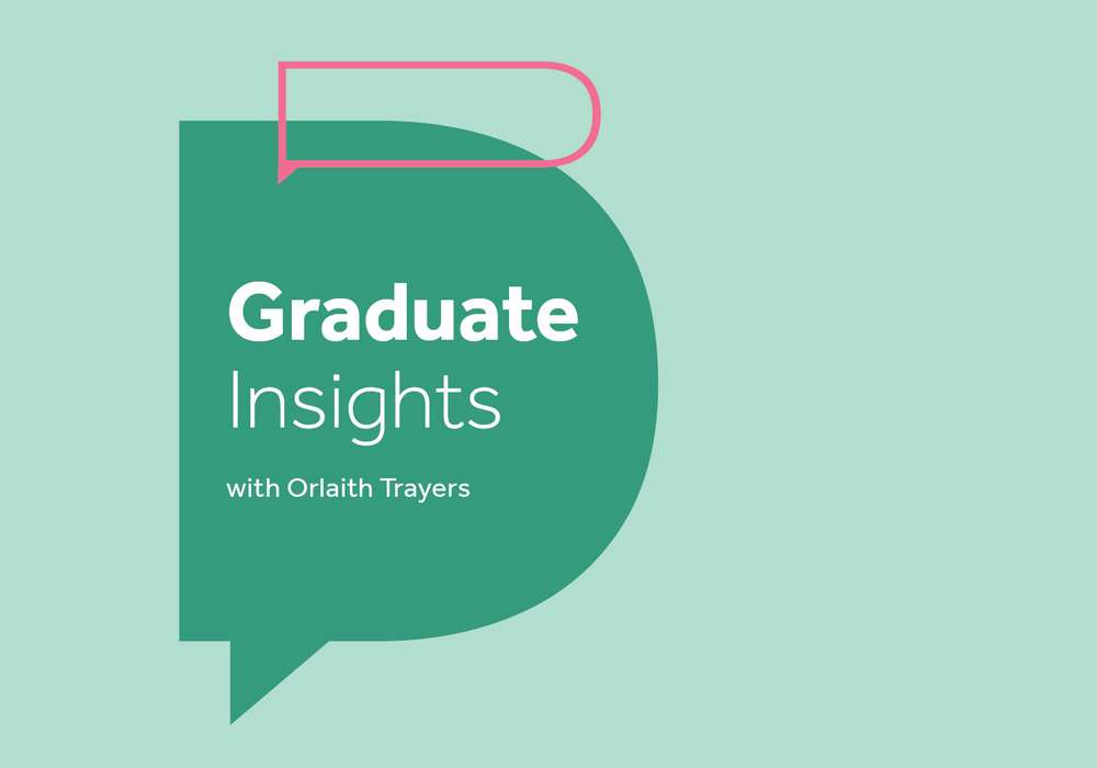 Graduate Insights - Orlaith Trayers Image