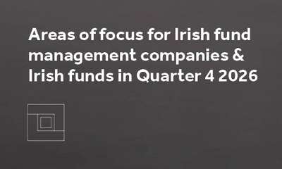 Funds Quarterly Legal and Regulatory Update: 1 July 2026 - 30 September 2026 Image